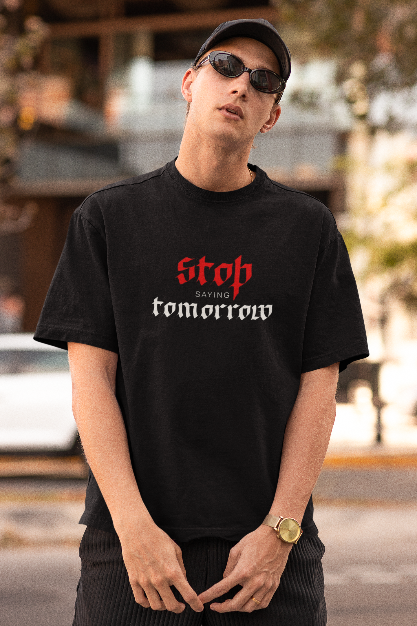 STOP SAYING TOMORROW unisex Oversized Tshirt