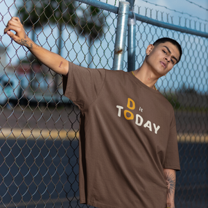 DO IT TODAY Oversized Tshirt